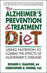 The Alzheimer's Prevention & Treatment Diet by Richard S. Isaacson MD Paperback Book