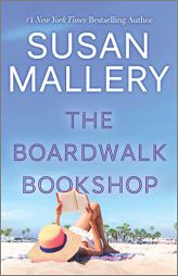 The Boardwalk Bookshop: A Novel by Susan Mallery Paperback Book