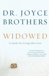 Widowed: A Guide for Living After Loss by Joyce Brothers Paperback Book