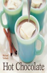 Hot Chocolate by Michael Turback Paperback Book