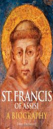 St. Francis of Assisi: A Biography by Omer Englebert Paperback Book