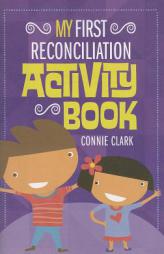 My First Reconciliation Activity Book by Connie Clark Paperback Book