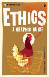 Ethics: A Graphic Guide (Introducing...) by Dave Robinson Paperback Book