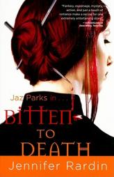 Bitten to Death (Jaz Parks, Book 4) by Jennifer Rardin Paperback Book