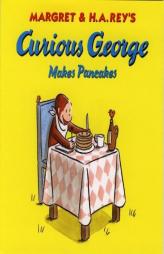 Curious George Makes Pancakes by Margret Rey Paperback Book