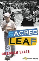 Sacred Leaf (The Cocalero Novels) by Deborah Ellis Paperback Book