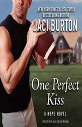 One Perfect Kiss (Hope) by Jaci Burton Paperback Book