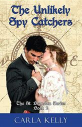 Unlikely Spy Catchers (St. Brendan) by Carla Kelly Paperback Book
