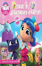 True and the Rainbow Kingdom: True's Birthday Party by Robin Bright Paperback Book