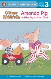 Amanda Pig and Her Big Brother Oliver: Level 2 (Easy-to-Read, Puffin) by Jean Van Leeuwen Paperback Book