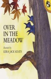 Over in the Meadow (Picture Books) by Ezra Jack Keats Paperback Book