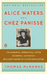 Alice Waters and Chez Panisse by Thomas McNamee Paperback Book