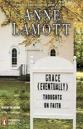 Grace (Eventually): Thoughts on Faith by Anne Lamott Paperback Book
