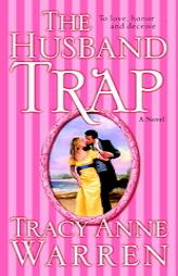 The Husband Trap by Tracy Anne Warren Paperback Book