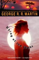 Dying of the Light by George R. R. Martin Paperback Book