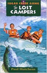 The Lost Campers (Sugar Creek Gang Series) by Paul Hutchens Paperback Book