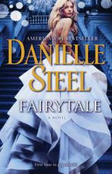 Fairytale: A Novel by Danielle Steel Paperback Book