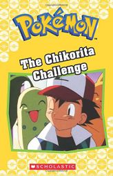 Chikorita Challenge, The (Pokémon Classic Chapter Book #11) (Pokémon Chapter Books) by Tracey West Paperback Book