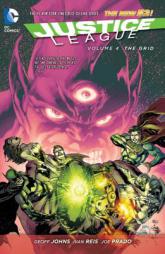 Justice League Vol. 4: The Grid (the New 52) by Geoff Johns Paperback Book