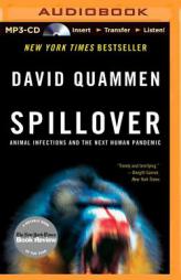 Spillover: Animal Infections and the Next Human Pandemic by David Quammen Paperback Book
