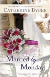 Married by Monday by Catherine Bybee Paperback Book