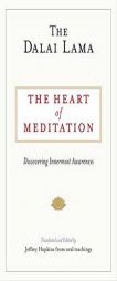 The Heart of Meditation: Discovering Innermost Awareness by Dalai Lama Paperback Book