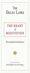 The Heart of Meditation: Discovering Innermost Awareness by Dalai Lama Paperback Book