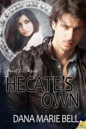 Hecate's Own (Heart's Desire) by Dana Marie Bell Paperback Book