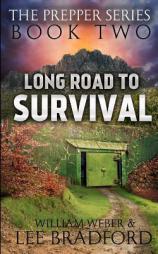 Long Road to Survival: The Prepper Series (Book 2) by Lee Bradford Paperback Book