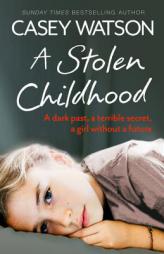 A Stolen Childhood by Casey Watson Paperback Book