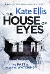 The House of Eyes (Wesley Peterson) by Kate Ellis Paperback Book