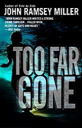 Too Far Gone by John Ramsey Miller Paperback Book