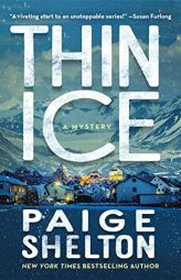 Thin Ice: A Mystery (Alaska Wild, 1) by Paige Shelton Paperback Book