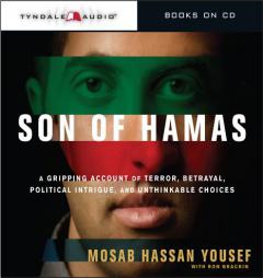 Son of Hamas: A Gripping Account of Terror, Betrayal, Political Intrigue, and Unthinkable Choices by Mosab Hassan Yousef Paperback Book
