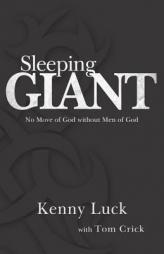 Sleeping Giant: No Movement of God Without Men of God by Kenny Luck Paperback Book