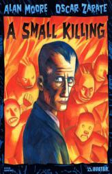 Alan Moore's A Small Killing by Alan Moore Paperback Book