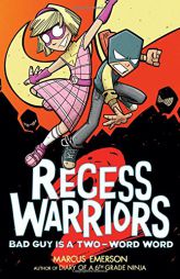 Recess Warriors 2: Bad Guy Is a Two-Word Word by Marcus Emerson Paperback Book