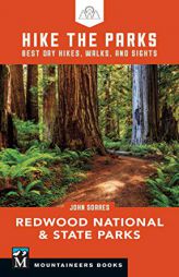 Hike the Parks: Redwood National & State Parks: Best Day Hikes, Walks, and Sights by John Soares Paperback Book