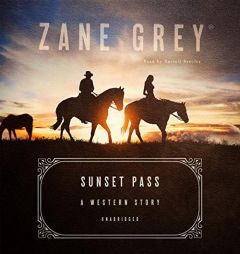 Sunset Pass: A Western Story by Zane Grey Paperback Book