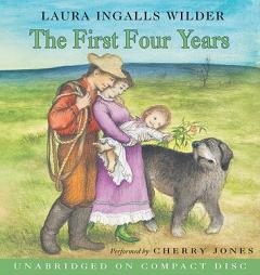 The First Four Years (Little House the Laura Years) by Laura Ingalls Wilder Paperback Book