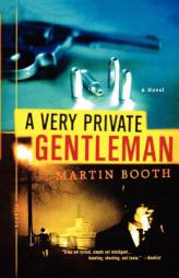 A Very Private Gentleman by Martin Booth Paperback Book