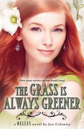 The Grass Is Always Greener (Belles) by Jen Calonita Paperback Book