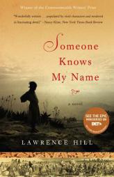 Someone Knows My Name by Lawrence Hill Paperback Book