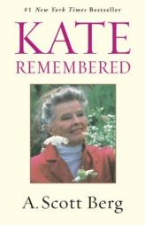 Kate Remembered by A. Scott Berg Paperback Book