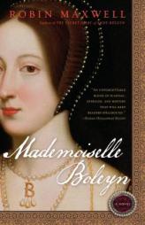 Mademoiselle Boleyn by Robin Maxwell Paperback Book