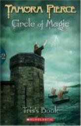 Circle Of Magic #02: Tris's Book - Reissue by Tamora Pierce Paperback Book
