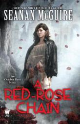 A Red-Rose Chain: An October Daye Novel by Seanan McGuire Paperback Book