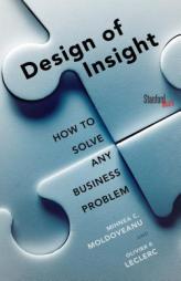 The Design of Insight: How to Solve Any Business Problem by Mihnea Moldoveanu Paperback Book