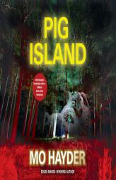 Pig Island by Mo Hayder Paperback Book