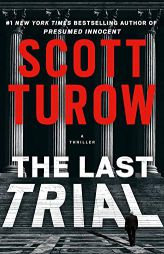 The Last Trial (Kindle County) by Scott Turow Paperback Book